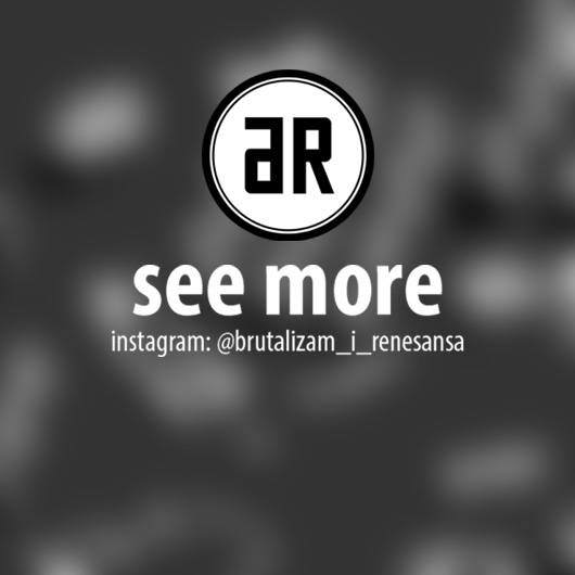 See more works by Jovana Radujko on Instagram — Brutalizam i Renesansa